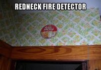 Redneck Fire Detector.jpg Redneck Fire Detector.jpg