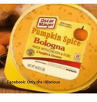 oscar-mayer-pumpkin-spice-bologna-made-with-ohicken-pork-facebook-28580486.png oscar-mayer-pumpkin-spice-bologna-made-with-ohicken-pork-facebook-28580486.png