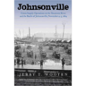 Johnsonville: Union Supply Operations on the Tennessee River and the Battle of Johnsonville