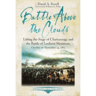 Battle Above the Clouds: Lifting the Siege of Chattanooga and the Battle of Lookout Mountain