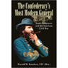 The Confederacy's Most Modern General: James Longstreet and the American Civil War