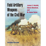 Field Artillery Weapons of the Civil War