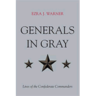 Generals in Gray: Lives of the Confederate Commanders