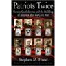 Patriots Twice: Former Confederates and the Building of America after the Civil War