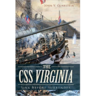 The CSS Virginia: Sink Before Surrender