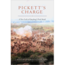 Pickett's Charge: A New Look at Gettysburg’s Final Attack by Phillip Thomas Tucker, Ph.D.